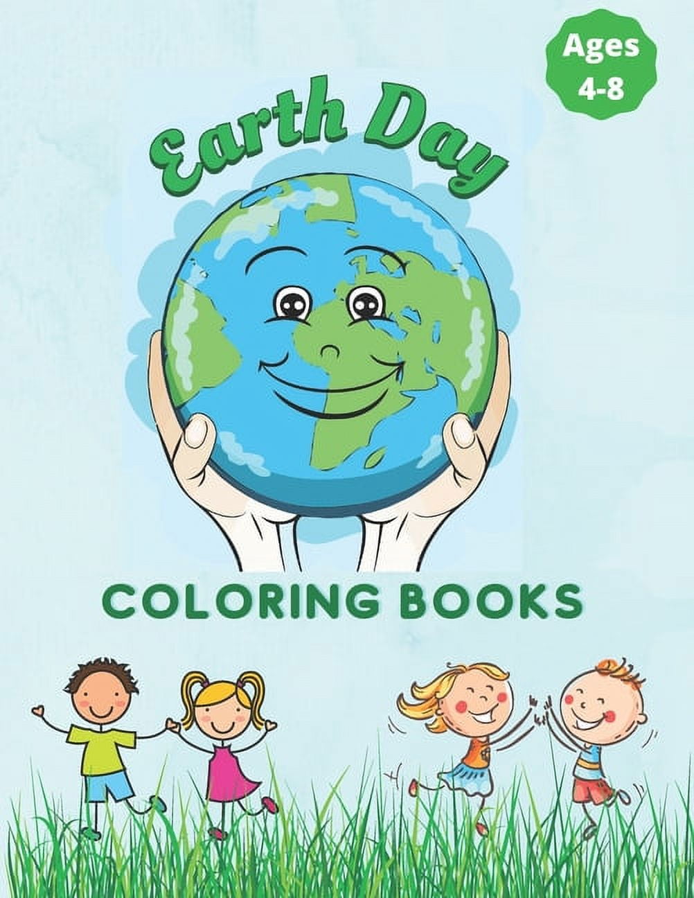 Happy Earth Day Coloring Book For Kids: Earth Day Coloring Pages for  Kindergartens And Preschool Elementary Boys & Girls Ages 8-12 (Paperback)