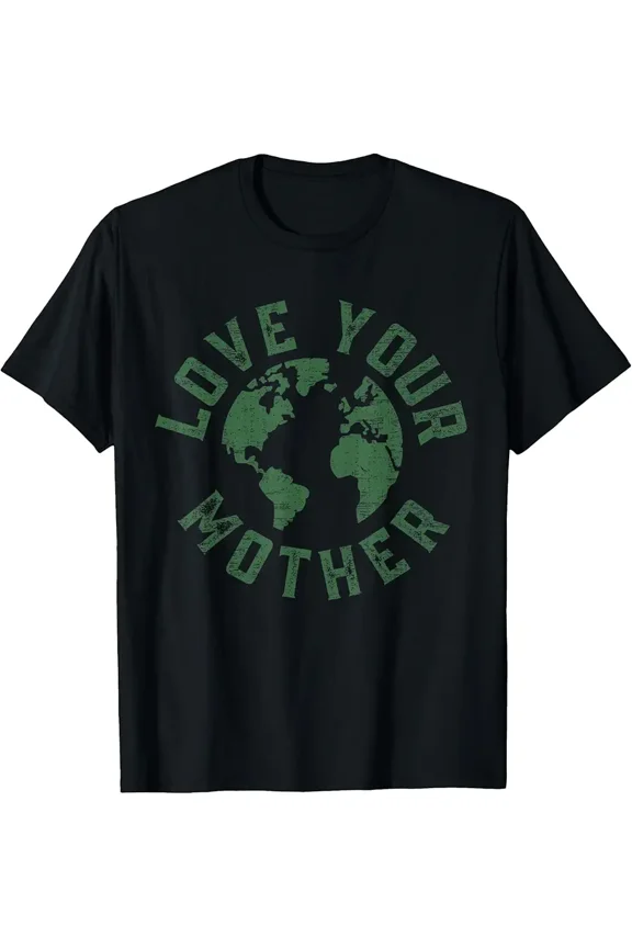Earth Day Every Day Love Your Mother Planet Nature Top Unisex T-Shirt up to Size 5XL