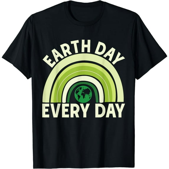 Earth Day Every Day T-Shirt