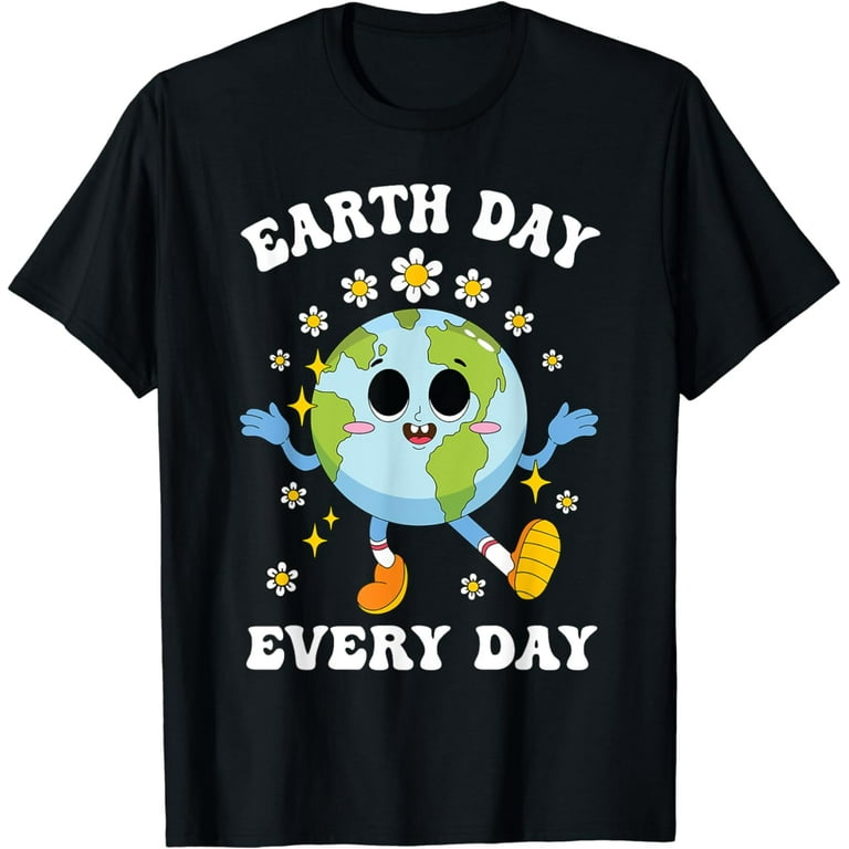 Earth Day Every Day Cute Environmental T-Shirt Earth Day Every Day Cute Environmental T-Shirt
