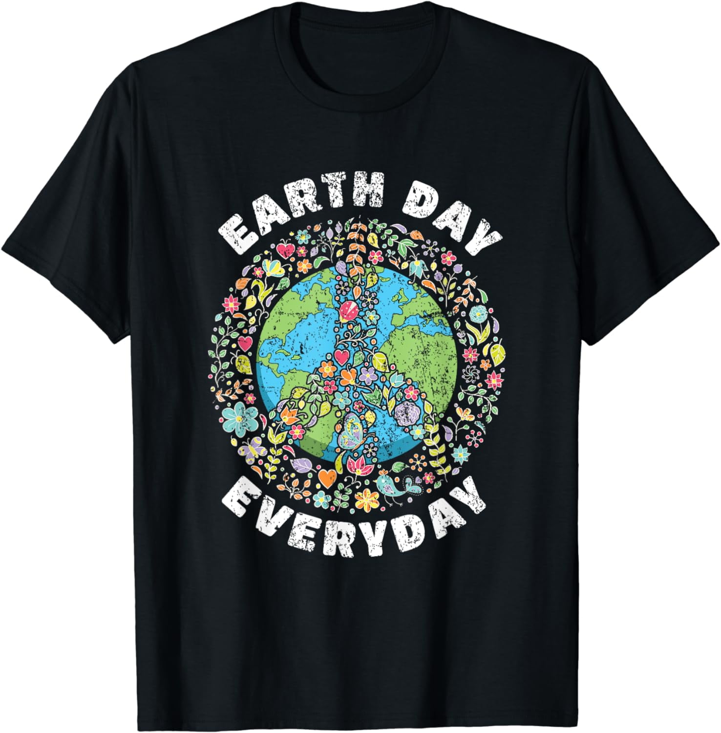 Earth Day Everyday Earth Day T-Shirt - Walmart.com