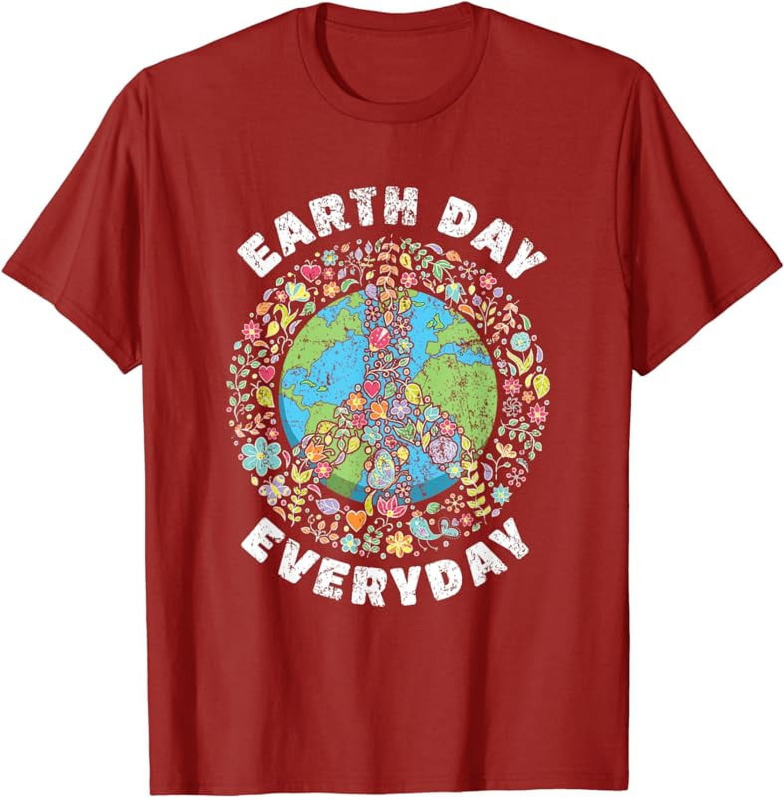 Earth Day Everyday Earth Day T Shirt Walmart Earth Day Everyday Earth Day T Shirt Walmart