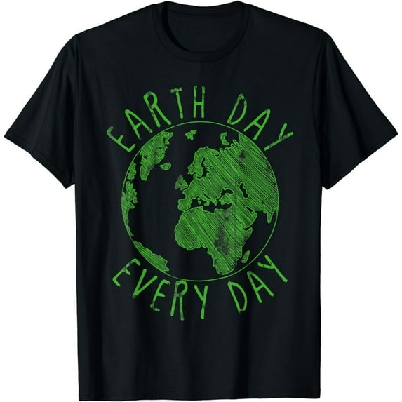Earth Day Everyday Earth Day T-Shirt