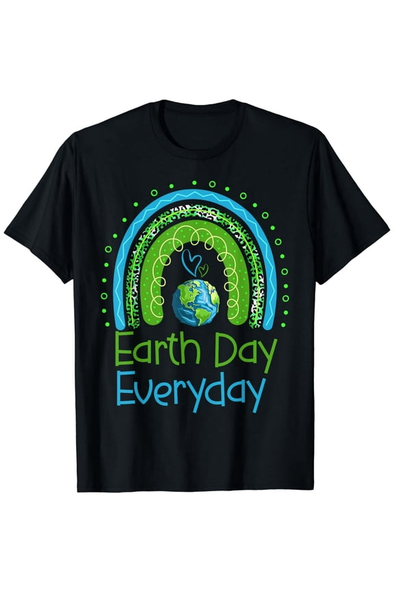 Earth Day Everyday Rainbow Design Earth Day T-Shirt