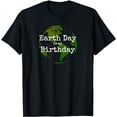 thumbnail image 1 of Earth Day Is My Birthday T-Shirt, 1 of 5