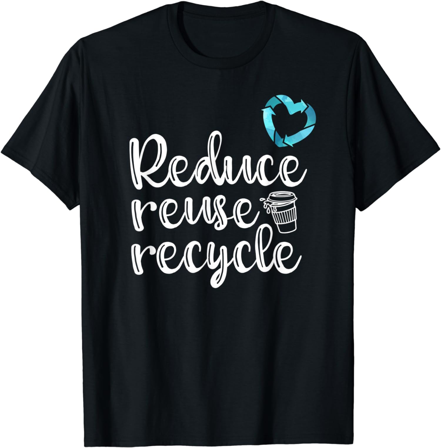 Earth Day Reduce Reuse Recycle: Plastic Recycling Heart Gift T-Shirt ...