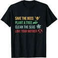 thumbnail image 1 of Earth Day Save the Bees Plant More Trees Clean the Seas T-Shirt, 1 of 3