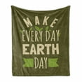 thumbnail image 1 of Earth Day Soft Flannel Fleece Blanket, Make Everyday Typography Environmental Inspirational Ecology Theme, Cozy Plush for Indoor and Outdoor Use, 50" x 70", Eggshell and Olive Green, by Ambesonne, 1 of 5