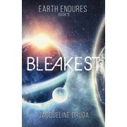 Earth Endures Bleakest, Book 3, Paperback