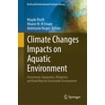 thumbnail image 1 of Earth and Environmental Sciences Library Climate Changes Impacts on Aquatic Environment: Assessment, Adaptation, Mitigation, and Road Map for Sustainable Develop, (Hardcover), 1 of 1