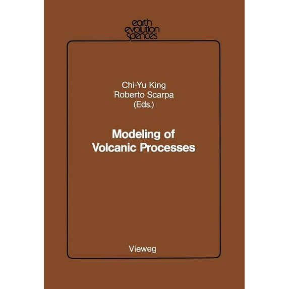 Earth Evolution Sciences Modeling of Volcanic Processes, (Paperback)