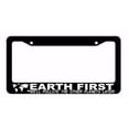 thumbnail image 1 of Earth First We'll Pollute This Planet First! Funny Car Truck License Plate Frame, 1 of 2