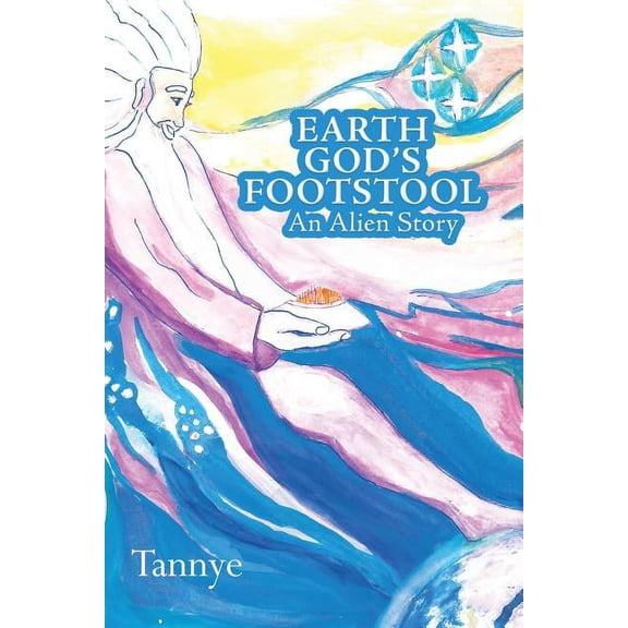 Earth God'S Footstool: An Alien Story, (Paperback)