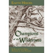 Earth Heroes Champions of the Wilderness, Paperback