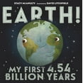 thumbnail image 1 of Earth! My First 4.54 Billion Years (Hardcover), 1 of 1