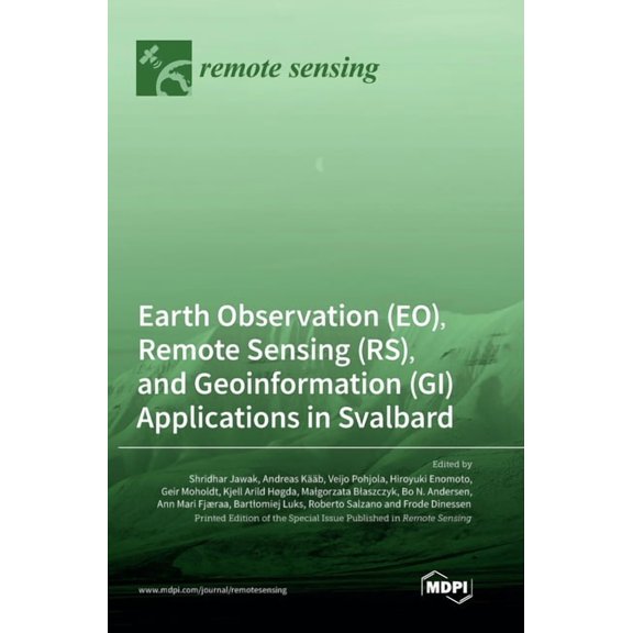Earth Observation (EO), Remote Sensing (RS), and Geoinformation (GI) Applications in Svalbard, (Hardcover)