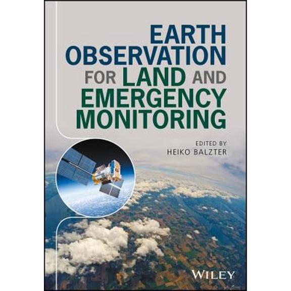 Pre-Owned Earth Observation for Land and Emergency Monitoring (Hardcover)