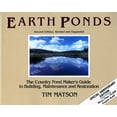 thumbnail image 1 of Pre-Owned Earth Ponds: The Country Pond Maker's Guide to Building, Maintenance and Restoration (Paperback) 0881501557 9780881501551, 1 of 1