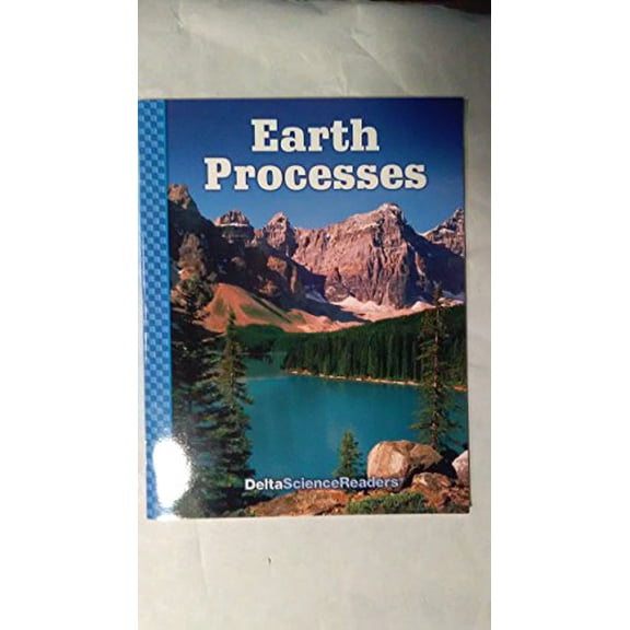 Pre-Owned Earth Processes (Delta Science Readers) (Paperback) 159242905X 9781592429059