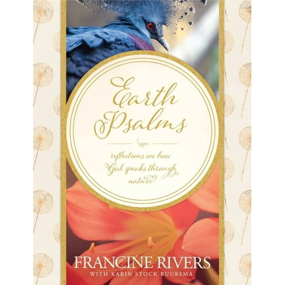 Earth Psalms: Reflections on How God Speaks Through Nature, (Hardcover)