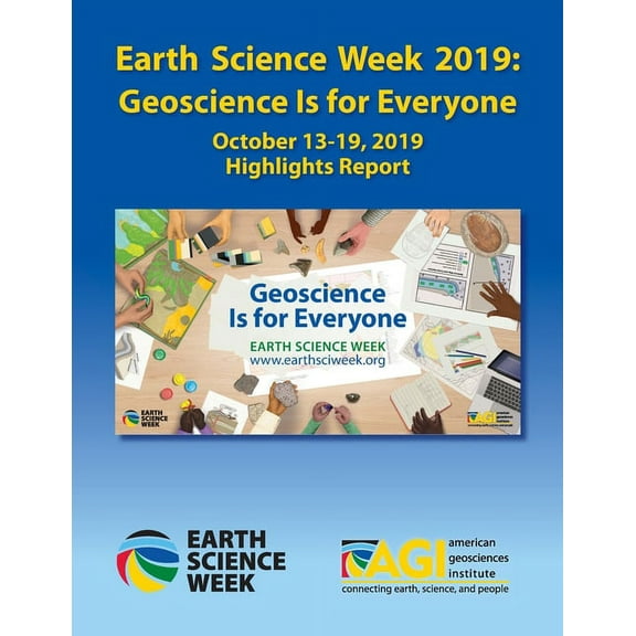 Earth Science Week 2019: Geoscience Is for Everyone: Highlights Report (Paperback)