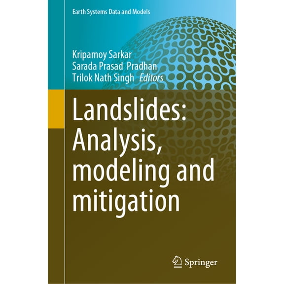 Earth Systems Data and Models Landslides: Analysis, Modeling and Mitigation, Book 7, (Hardcover)