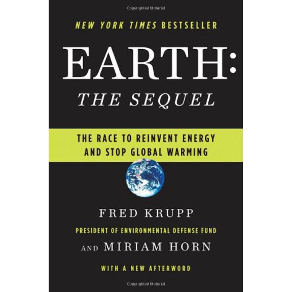 Pre-Owned Earth: The Sequel: The Race to Reinvent Energy and Stop Global Warming (Hardcover) 0393066908 9780393066906