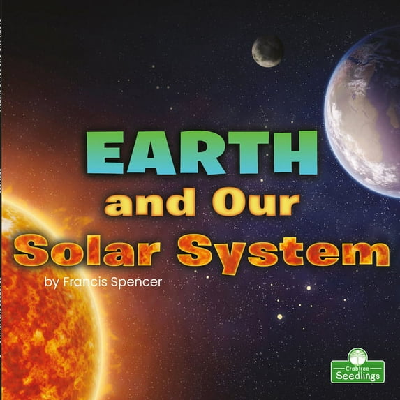 Earth and Our Solar System (Hardcover)