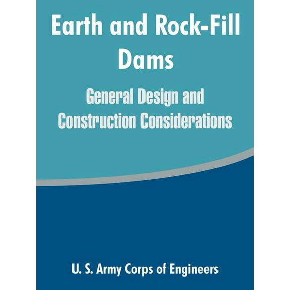 Earth and Rock-Fill Dams: General Design and Construction Considerations (Paperback)
