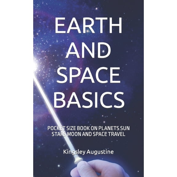 Earth and Space Basics: Pocket Size Book on Planets Sun Stars Moon and Space Travel, (Paperback)