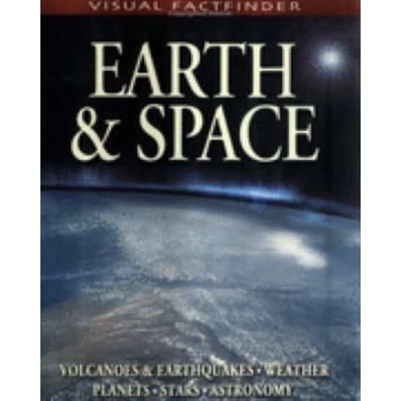 Pre-Owned Earth and Space (Visual Factfinder) (Paperback) 1842363824 9781842363829