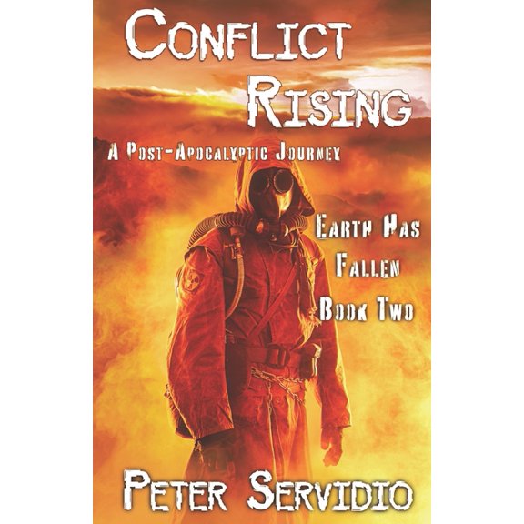 Earth Has Fallen Earth has Fallen: Conflict Rising, Book 2, (Paperback)