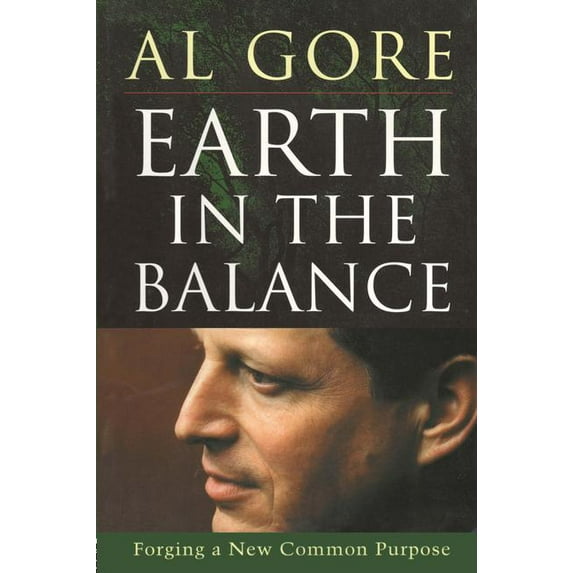Earth in the Balance: Forging a New Common Purpose, (Paperback)