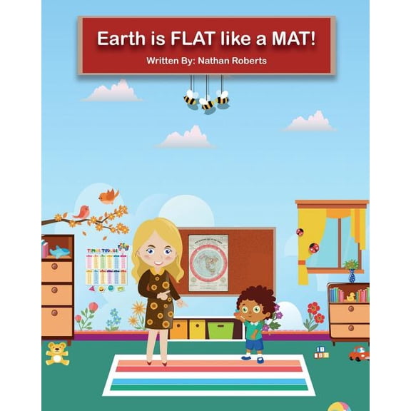 Earth is FLAT like a MAT!, (Paperback)