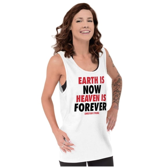 Earth is Now Heaven is Forever Tank Top T Shirts Men Women Brisco Brands X