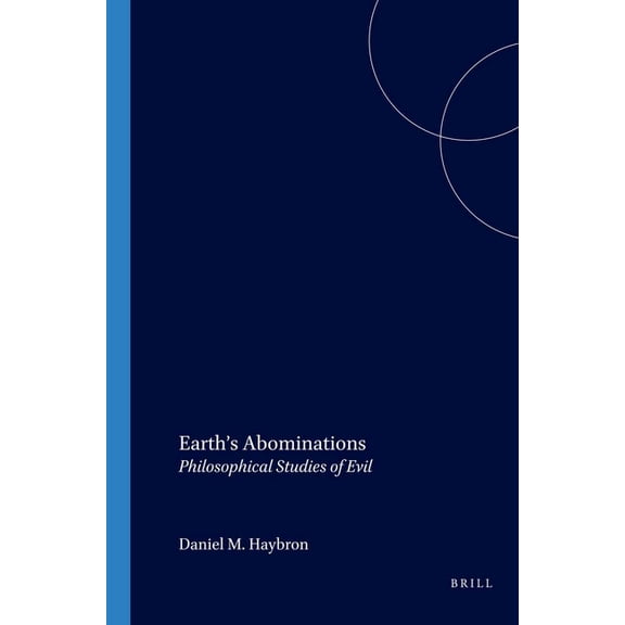 Earth's Abominations: Philosophical Studies of Evil, (Paperback)