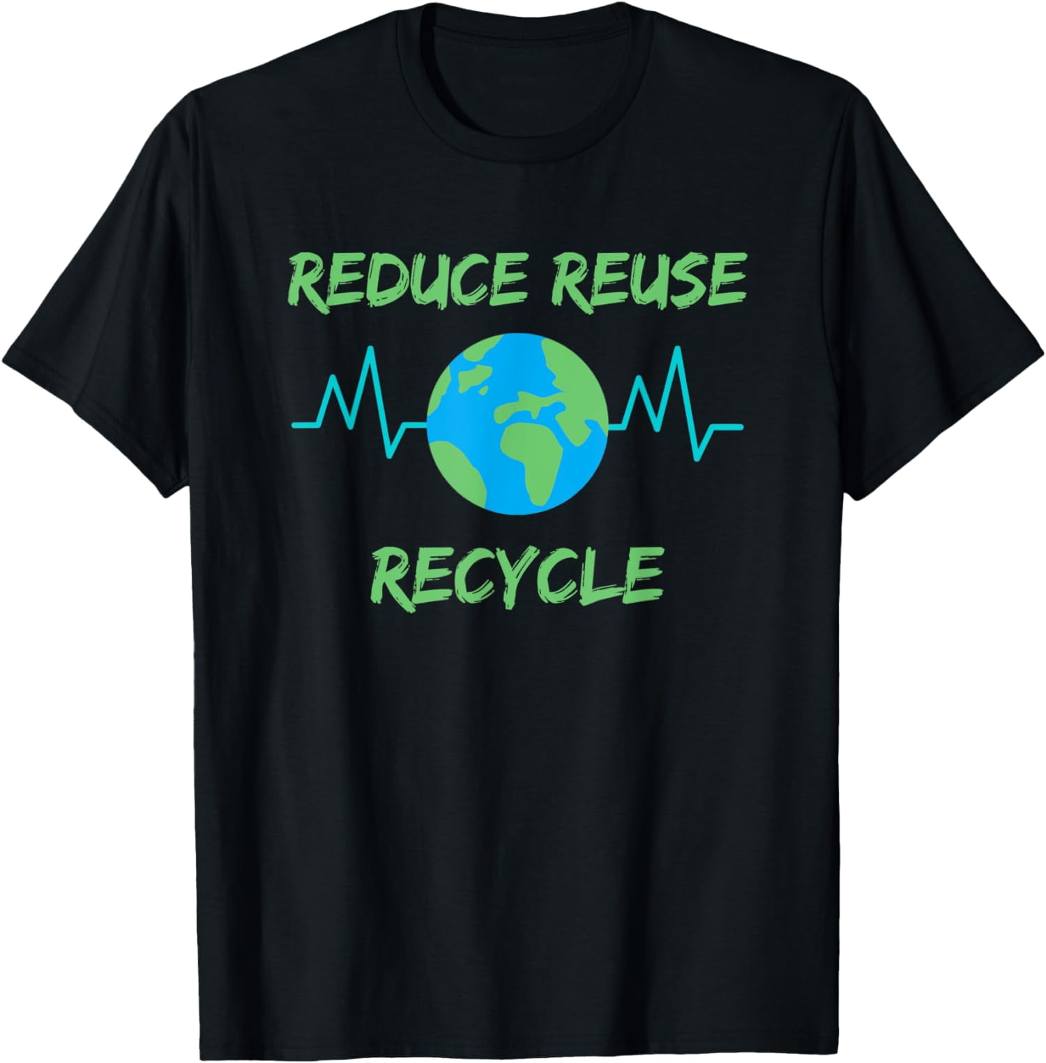 Earth’s EKG Heartbeat Reduce Reuse Recycle T-Shirt - Walmart.com