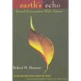 thumbnail image 1 of Pre-Owned Earth's Echo: Sacred Encounters with Nature (Paperback) 1893732460 9781893732469, 1 of 1