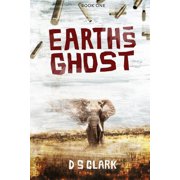 Earths Ghost Earths Ghost, Book 1, Paperback