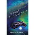 thumbnail image 1 of Earth's Last Ships: The Phoenix, (Paperback), 1 of 1