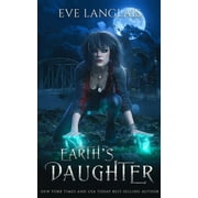 Earths Magic Earths Daughter, Book 1, Paperback