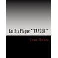 thumbnail image 1 of Earth's Plague **CANCER** by JEAN DUKES: ***Brain Cancer***, (Paperback), 1 of 1