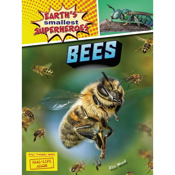Earth's Smallest Superheroes (Real- Bees, (Paperback)