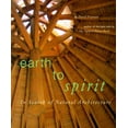 thumbnail image 1 of Pre-Owned Earth to Spirit : In Search of Natural Architecture 9780811807319, 1 of 1