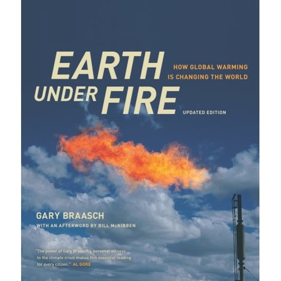 Pre-Owned Earth Under Fire: How Global Warming Is Changing the World (Paperback) 0520260252 9780520260252