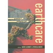 Earthcare : An Anthology in Environmental Ethics (Paperback)