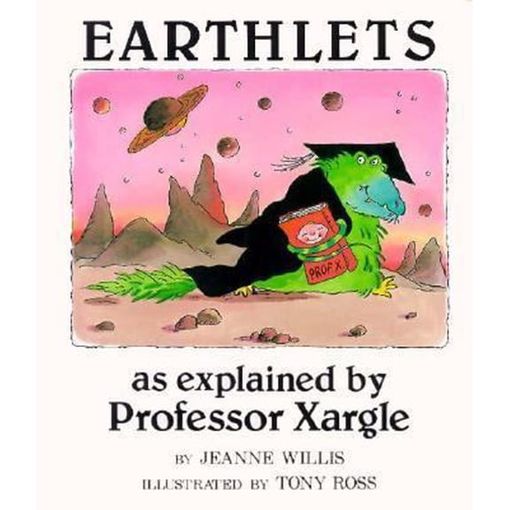 Pre-Owned Earthlets, As Explained by Professor Xargle (Hardcover) 0525444653 9780525444657