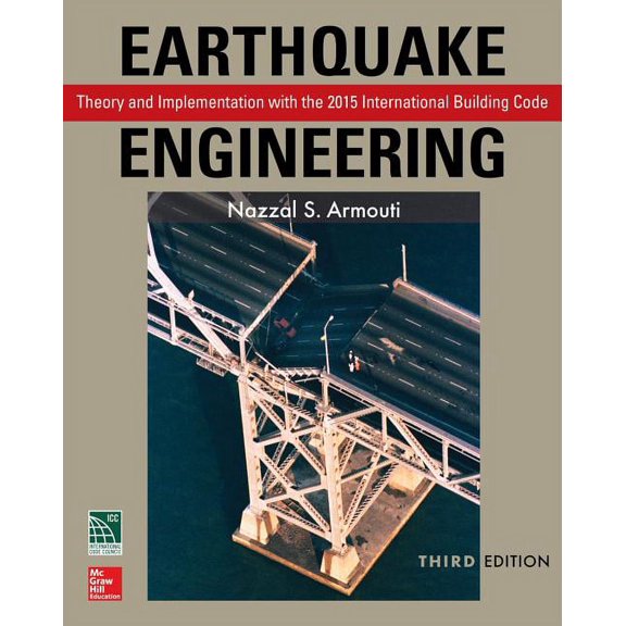 Earthquake Engineering: Theory and Implementation with the 2015 International Building Code, Third Edition, (Hardcover)
