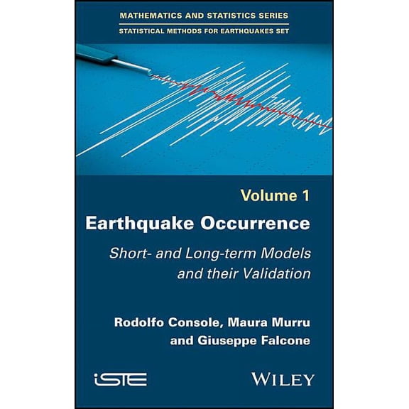 Earthquake Occurrence: Short- And Long-Term Models and Their Validation (Hardcover)