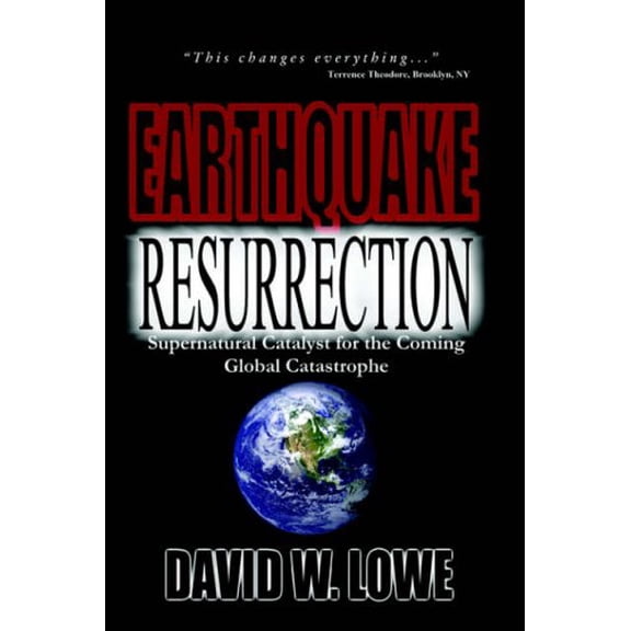 Pre-Owned Earthquake Resurrection: Supernatural Catalyst for the Coming Global Catastrophe (Paperback) 1411639707 9781411639706